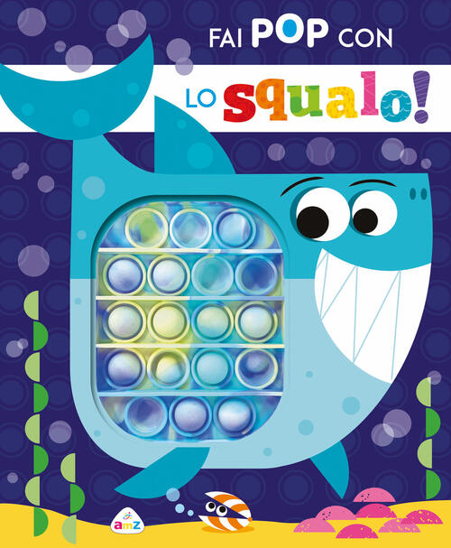 Fai Pop Con Lo Squalo! Ediz. A Colori Amz 2024
