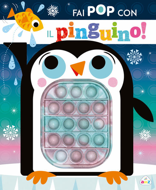 Fai Pop Con Il Pinguino! Ediz. A Colori Amz 2024