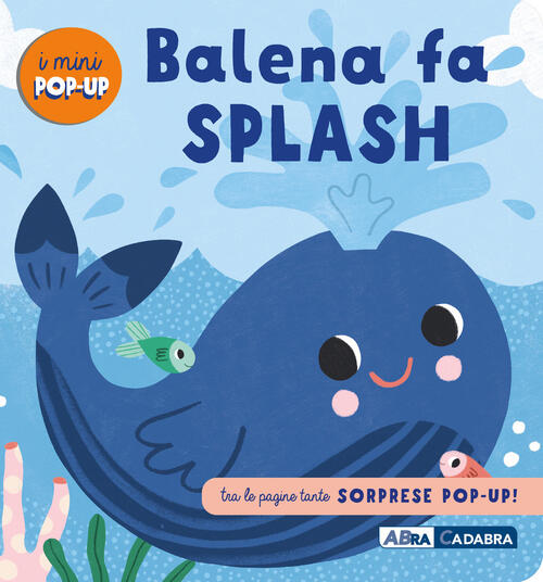 Balena Fa Splash! I Mini Pop Up Abracadabra 2024