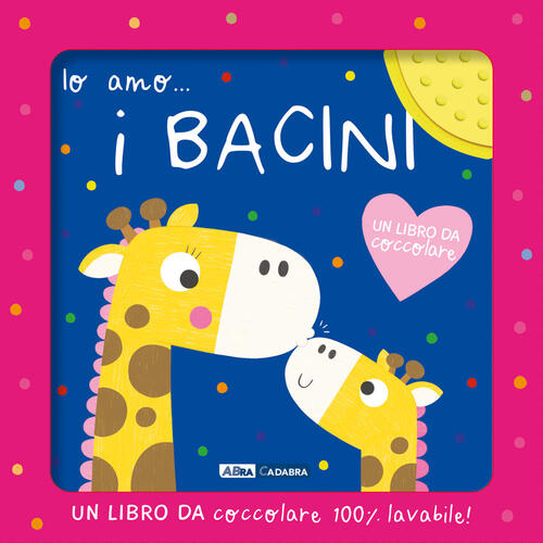 Io Amo... I Bacini Abracadabra 2024