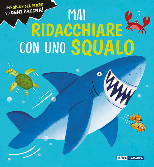 Mai Ridacchiare Con Uno Squalo Abracadabra 2024