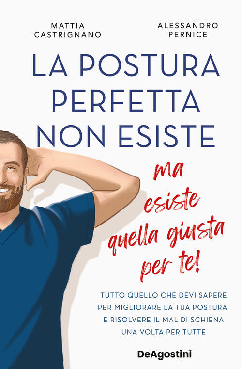 La Postura Perfetta Non Esiste, Ma Esiste Quella Giusta Per Te! Tutto Quello C