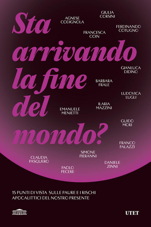 Sta Arrivando La Fine Del Mondo? 15 Punti Di Vista Sulle Paure E I Rischi Apoc