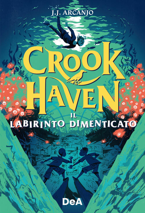 Il Labirinto Dimenticato. Crookhaven J. J. Arcanjo De Agostini 2025