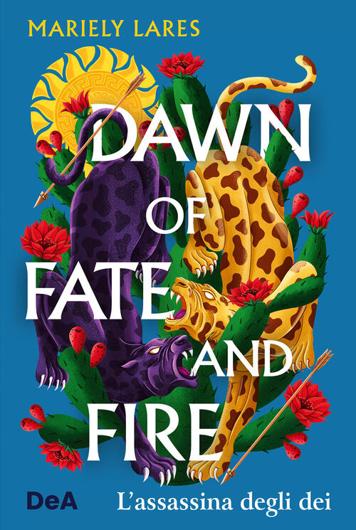 Dawn Of Fate And Fire. L'assassina Degli Dei Mariely Lares De Agostini 2025