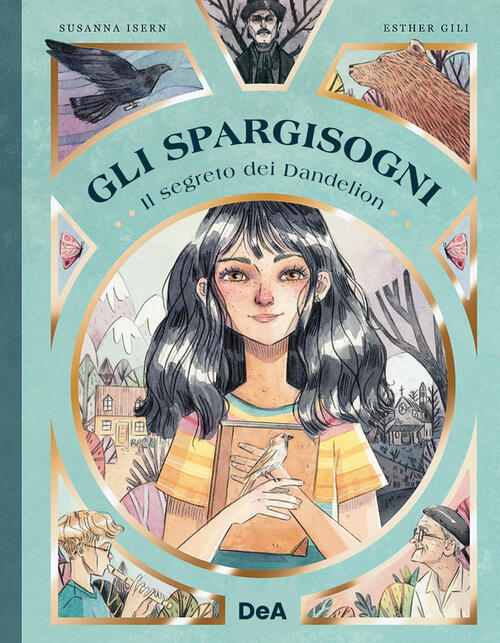 Il Segreto Di Dandelion. Gli Spargisogni Susanna Isern De Agostini 2024