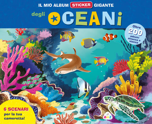 Il Mio Album Sticker Gigante Delle Creature Degli Oceani. Con Adesivi Amz 2025
