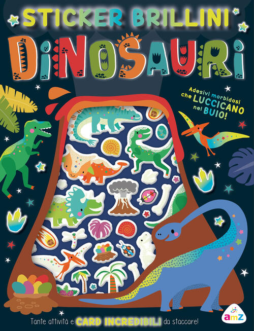 Dinosauri. Stickers Brillini. Con Adesivi Amz 2025