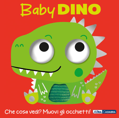 Baby Dinosauro. Occhietti Ballerini Abracadabra 2025