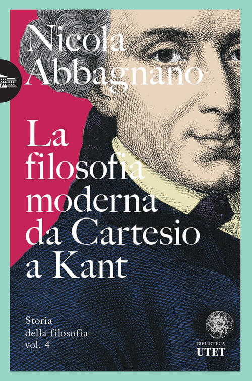 La Filosofia Moderna Da Cartesio A Kant Nicola Abbagnano Utet 2025