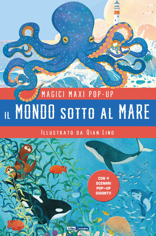 Il Mondo Sotto Al Mare. Magici Maxi Pop Up. Con 4 Scenari Pop-Up Giganti Qiang