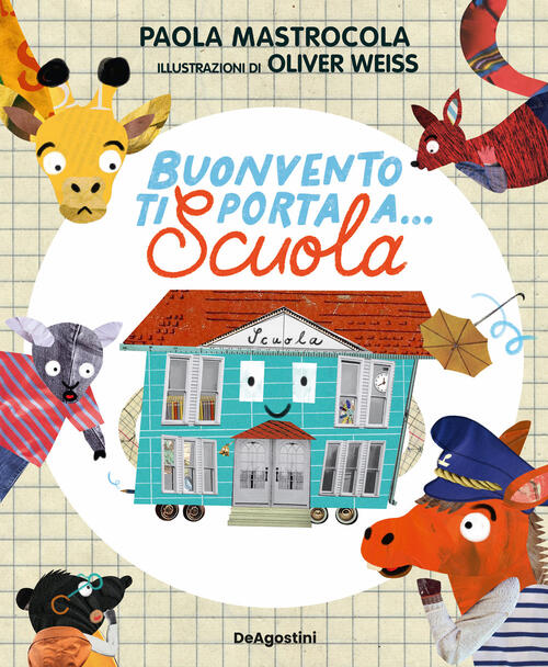 Buonvento Ti Porta A... Scuola Paola Mastrocola De Agostini 2025