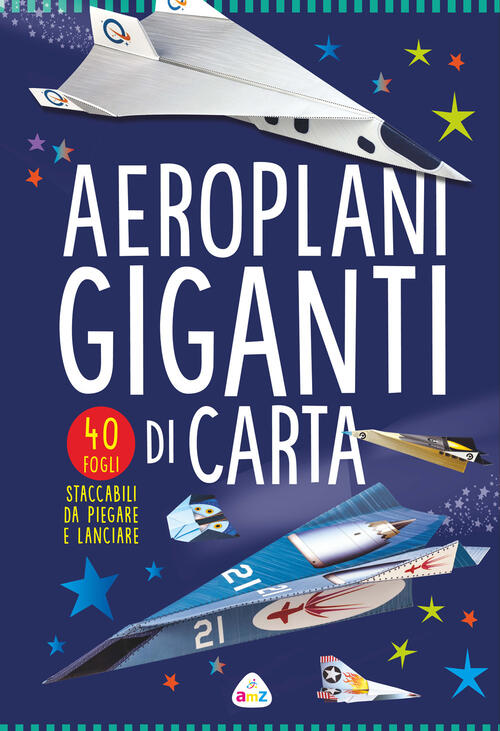 Aeroplani Giganti Di Carta Amz 2026