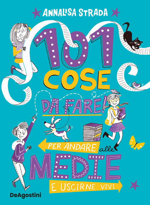 101 Cose Da Fare Per Andare Alle Medie E Uscirne Vivi Annalisa Strada De Agost