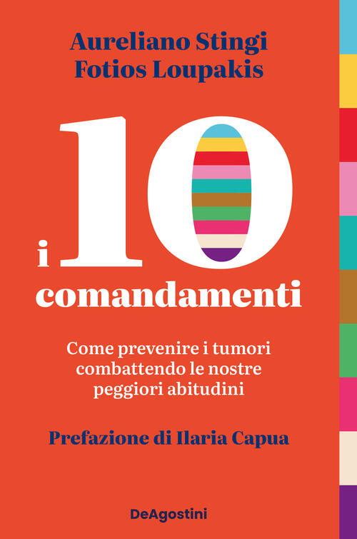 I 10 Comandamenti. Come Prevenire I Tumori Combattendo Le Nostre Peggiori Abit