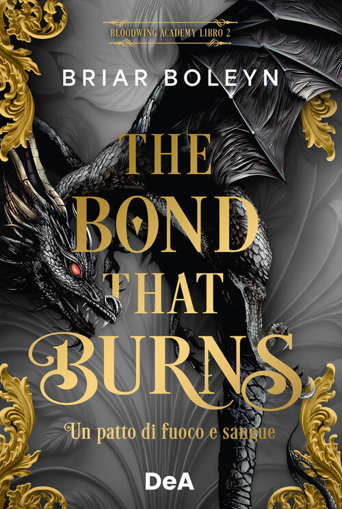 The Bond That Burns. Un Patto Di Fuoco E Sangue. Bloodwing Academy. Booklover