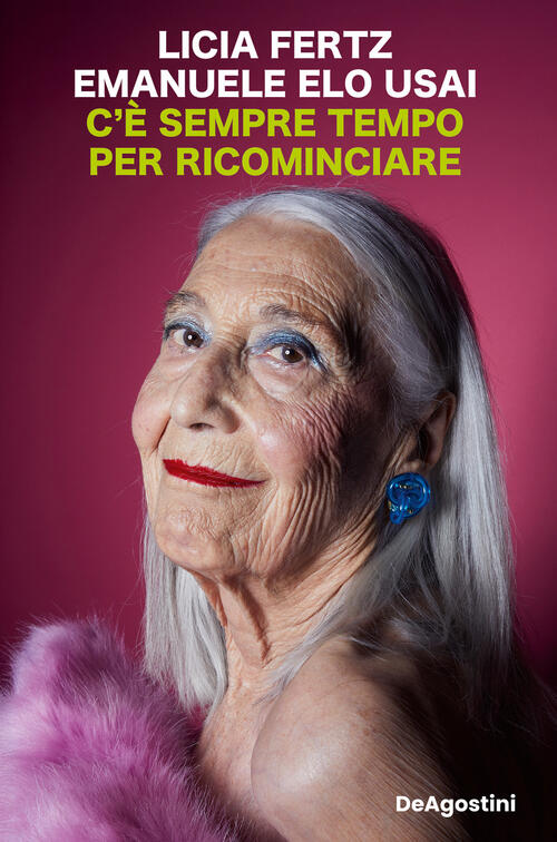 C'e Sempre Tempo Per Ricominciare Licia Fertz De Agostini 2026