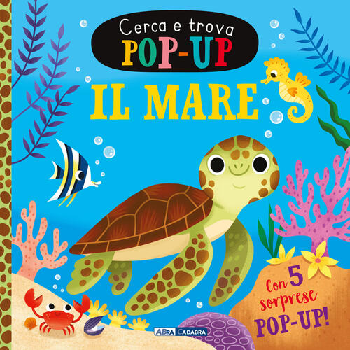 Il Mare. Cerca E Trova Pop-Up Abracadabra 2026