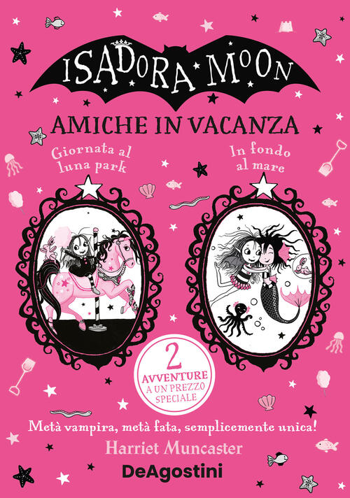 Amiche In Vacanza: Giornata Al Luna Park-In Fondo Al Mare. Isadora Moon Harrie