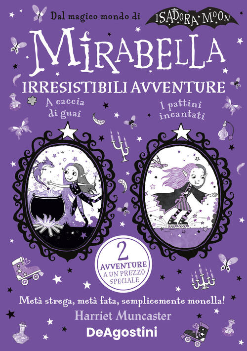 Irresistibili Avventure: A Caccia Di Guai-I Pattini Incantati. Mirabella Harri