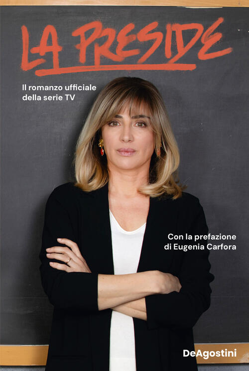 La Preside. Il Romanzo Ufficiale Della Serie Tv De Agostini 2026