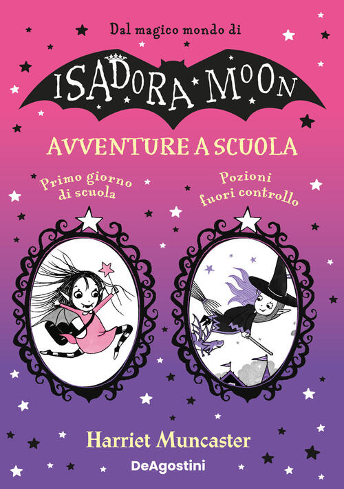 Avventure A Scuola: Primo Giorno Di Scuola-Pozioni Fuori Controllo. Isadora E