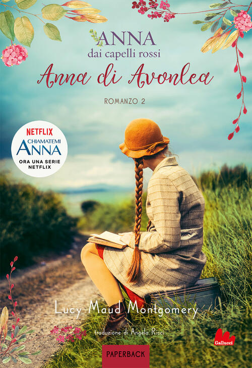 Anna Di Avonlea. Anna Dai Capelli Rossi. Paperback. Vol. 2 Lucy Maud Montgomer