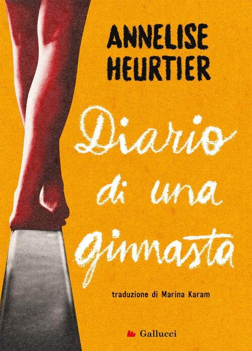 Diario Di Una Ginnasta Annelise Heurtier Gallucci Bros 2024