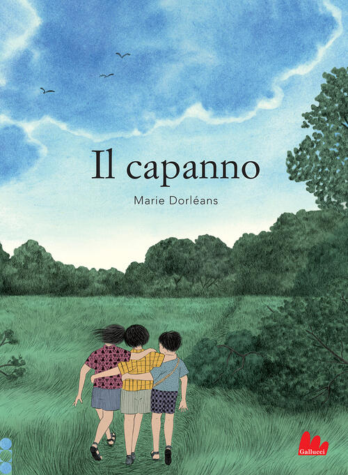 Il Capanno. Ediz. A Colori Marie Dorleans Gallucci 2024
