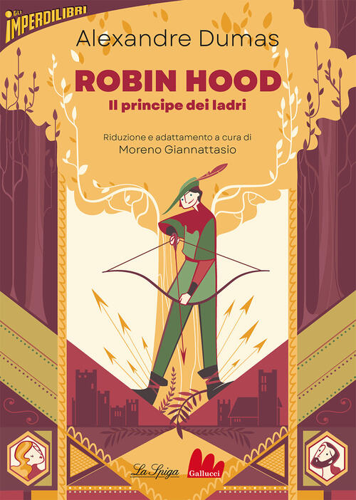 Robin Hood. Il Principe Dei Ladri. Ediz. Ridotta Alexandre Dumas Gallucci La S
