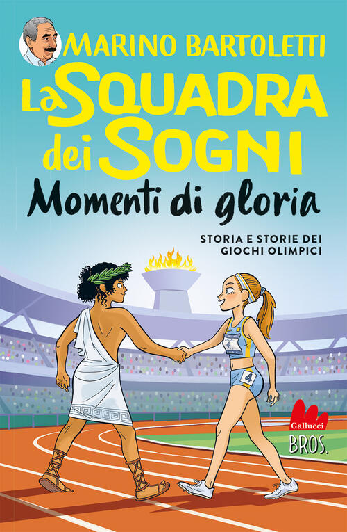 Momenti Di Gloria. La Squadra Dei Sogni. Vol. 4 Marino Bartoletti Gallucci Bro
