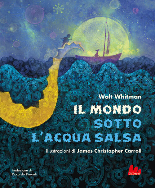 Il Mondo Sotto L'acqua Salsa Walt Whitman Gallucci 2024
