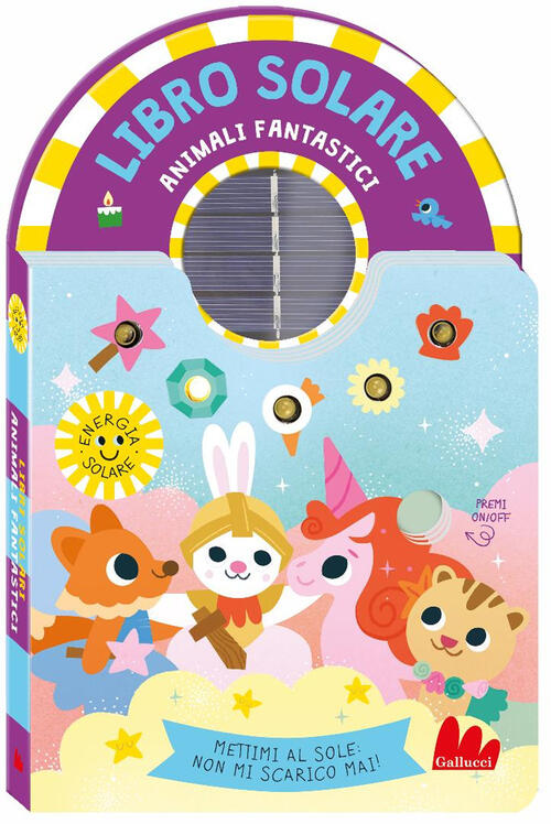 Animali Fantastici. Libro Solare Kimberley Faria Gallucci 2025