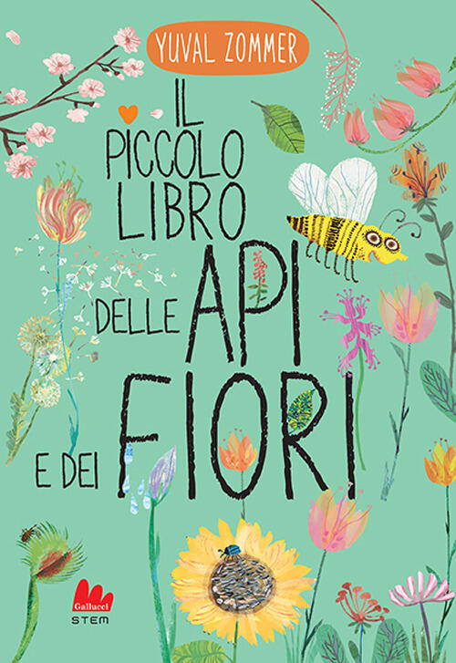 Il Piccolo Libro Delle Api E Dei Fiori Yuval Zommer Gallucci 2025