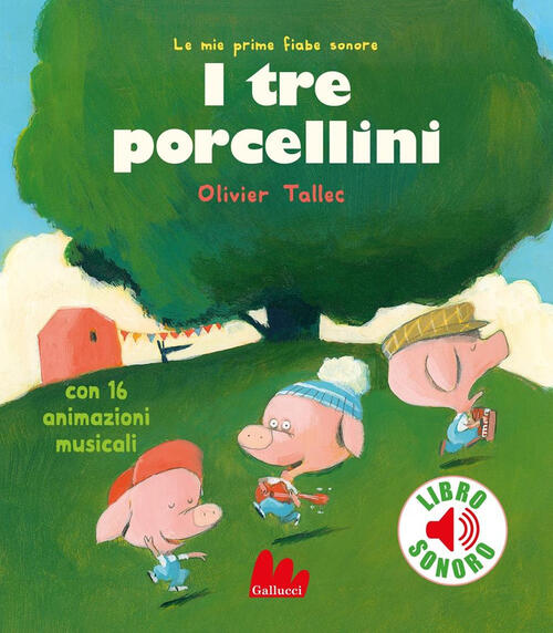 I Tre Porcellini Oliver Tallec Gallucci 2025