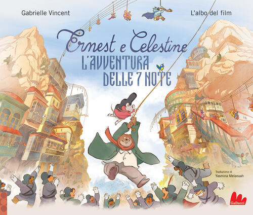 Ernest E Celestine. L'avventura Delle 7 Note Gabrielle Vincent Gallucci 2025