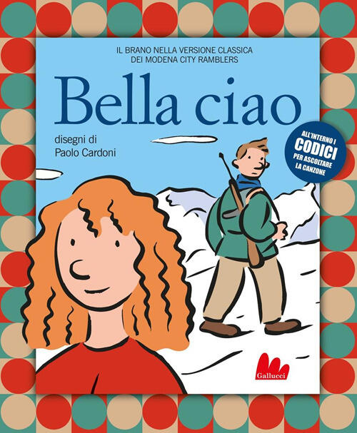 Bella Ciao. Con Qr Code Paolo Cardoni Gallucci 2025
