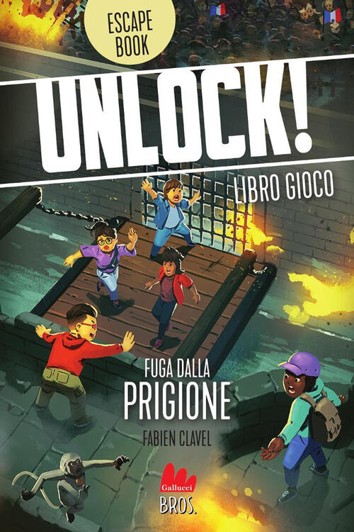 Unlock! Fuga Dalla Prigione Fabien Clavel Gallucci Bros 2025