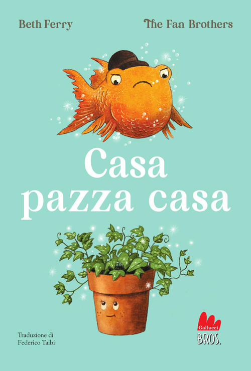 Casa Pazza Casa Beth Ferry Gallucci Bros 2025