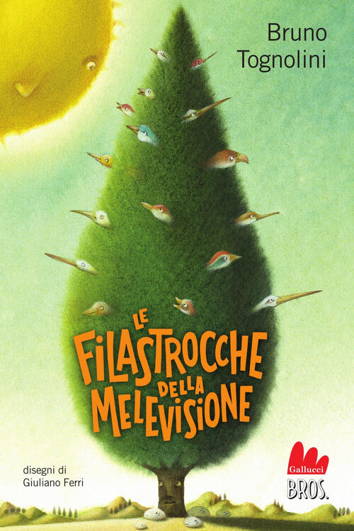 Le Filastrocche Della Melevisione Bruno Tognolini Gallucci Bros 2025