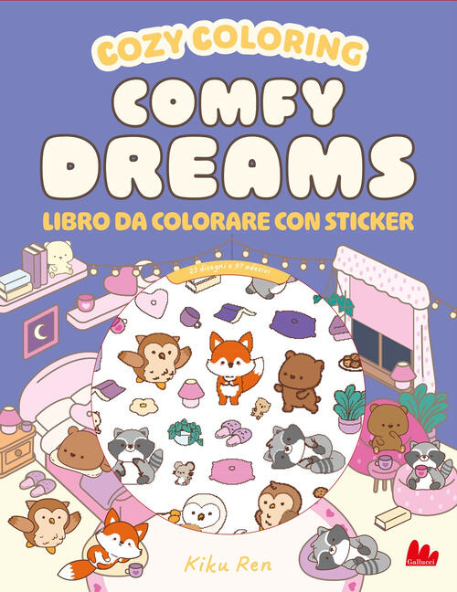Comfy Dreams. Cozy Coloring Book. Con 97 Adesivi Gallucci 2025