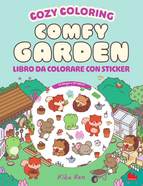 Comfy Garden. Cozy Coloring Book. Con 127 Adesivi Gallucci 2025