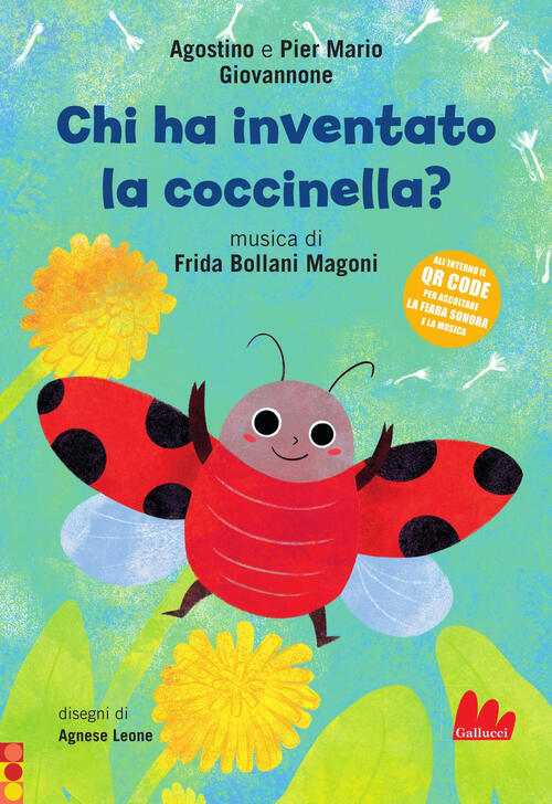 Chi Ha Inventato La Coccinella? Ediz. A Colori. Con Qr Code Per Ascolta La Fia