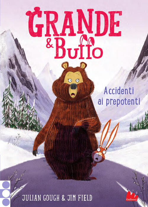 Grande & Buffo. Accidenti Ai Prepotenti. Vol. 5 Julian Gough Gallucci Bros 202