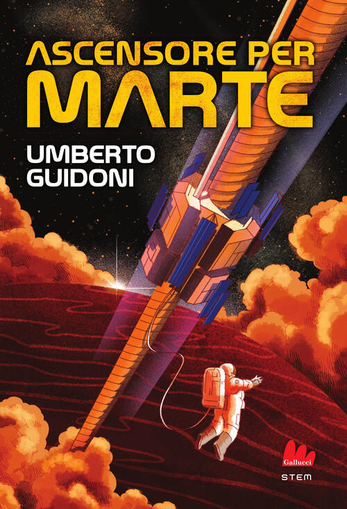 Ascensore Per Marte Umberto Guidoni Gallucci Bros 2026
