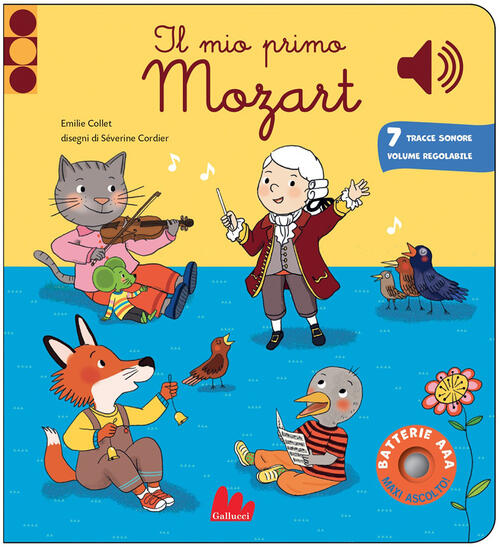 Il Mio Primo Mozart. Classici Sonori Emilie Collet Gallucci 2026