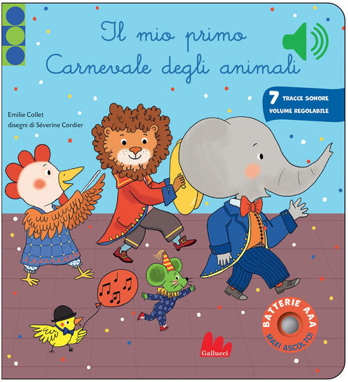 Il Mio Primo Carnevale Degli Animali. Classici Sonori Emilie Collet, Severine