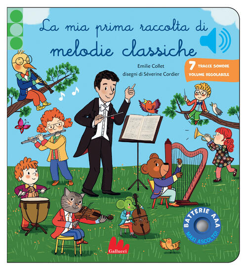 La Mia Prima Raccolta Di Melodie Classiche. Classici Sonori Emilie Collet Gall