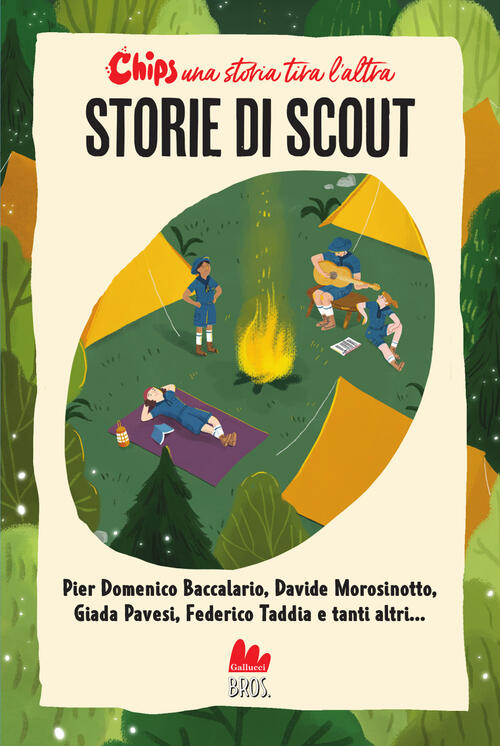 Storie Di Scout. Chips. Una Storia Tira L'altra. Nuova Ediz. Gallucci Bros 202