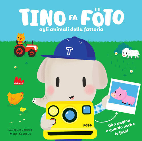Tino Fa Le Foto Agli Animali Della Fattoria Laurence Jammes, Marc Clamens Gall